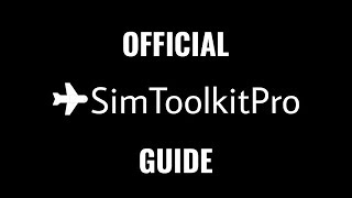 SimToolKitPro Official Guide 2022 | MSFS | XP11 | P3D screenshot 1