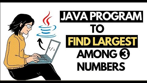 Java program to input three numbers and display the largest one among them