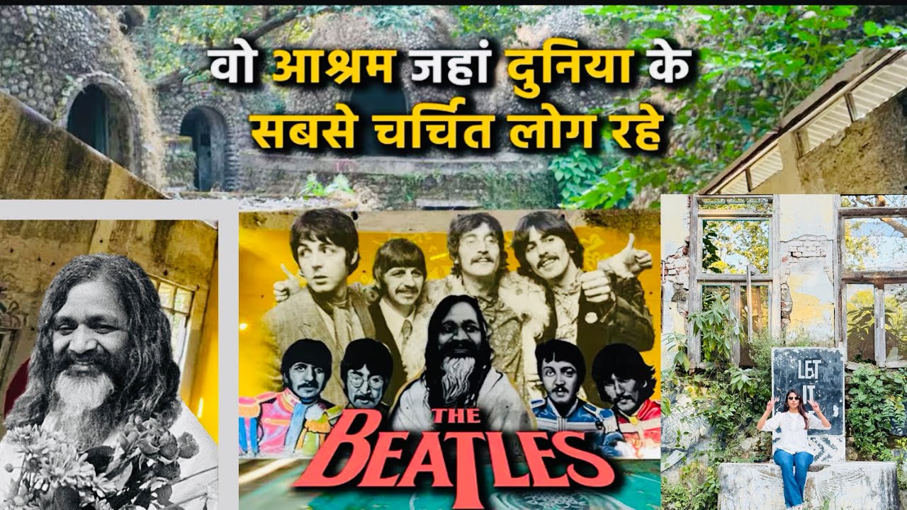 Beatles Ashram: The Abandoned Place Where the World’s Most Famous Band Once Meditated”