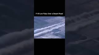 F-16 Low Flyby Over a Desert Road