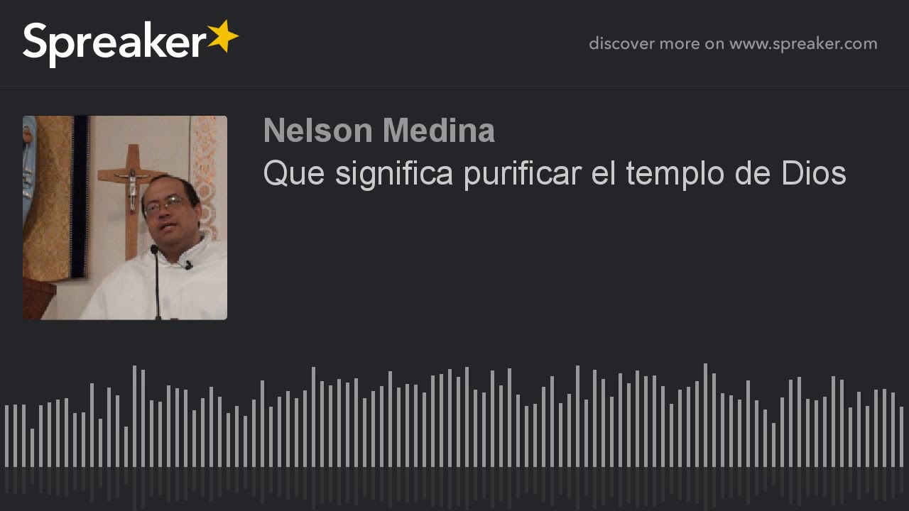 Que significa purificar el templo de Dios