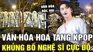 Gửi HOA TANG để phản đối, văn hóa ĐỘC HẠI tại KPOP khiến các IDOL suy sụp nghiệm trọng | TB TREND