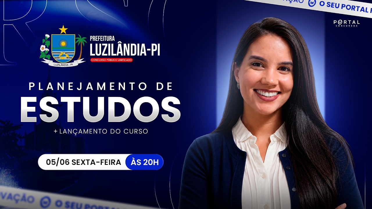 CONCURSO PREF. LUIZILÂNDIA/PI: PLANEJAMENTO DE ESTUDOS + LANÇAMENTO DO CURSO