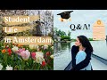 Amsterdam Student Life - Q&amp;A// accommodation, making friends, jobs etc 🎓🌷