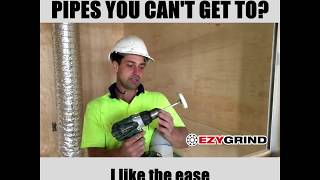 Inside Pipe Cutter Review - EzyGrind - Ben (Plumber)
