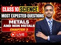 🔴 LIVE Class 10 Science | Metals And Nonmetals | Most Expected Questions 🚀 #cbseclass10