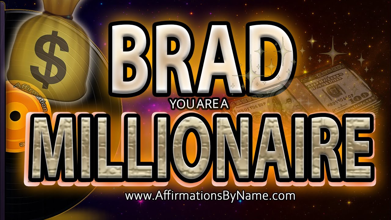 💰BRAD Sleep Affirmations | YOU ARE A MILLIONAIRE- While You Sleep 258HZ- Wealth & Abundance AMSR