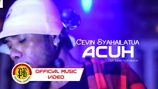 Cevin Syahailatua - ACUH (Official Music Video)