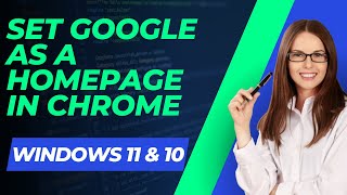 How to Set Google as a Homepage in Google Chrome Browser?