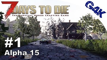 7 Days To Die | Alpha 15 Experimental | 7 Days to Die Gameplay Alpha 15 | S07E01
