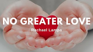 Watch Rachael Lampa No Greater Love video