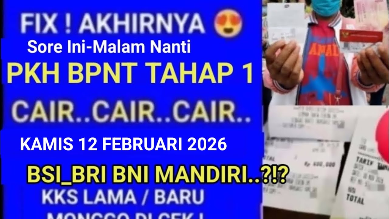 KEJUTAN CAIR PKH BPNT TAHAP 1 SORE INI 12 FEB 2026 SUDAH CAIR DAERAH & BANK INI CEK YA