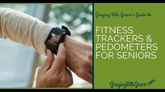 Best Fitness Trackers for Seniors (And Easy Pedometers for Seniors too!)