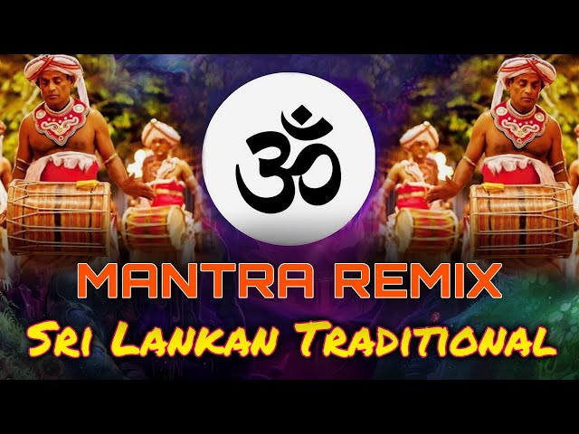 Mantra Sri lankan Traditional Remix | Dj Amitha class=