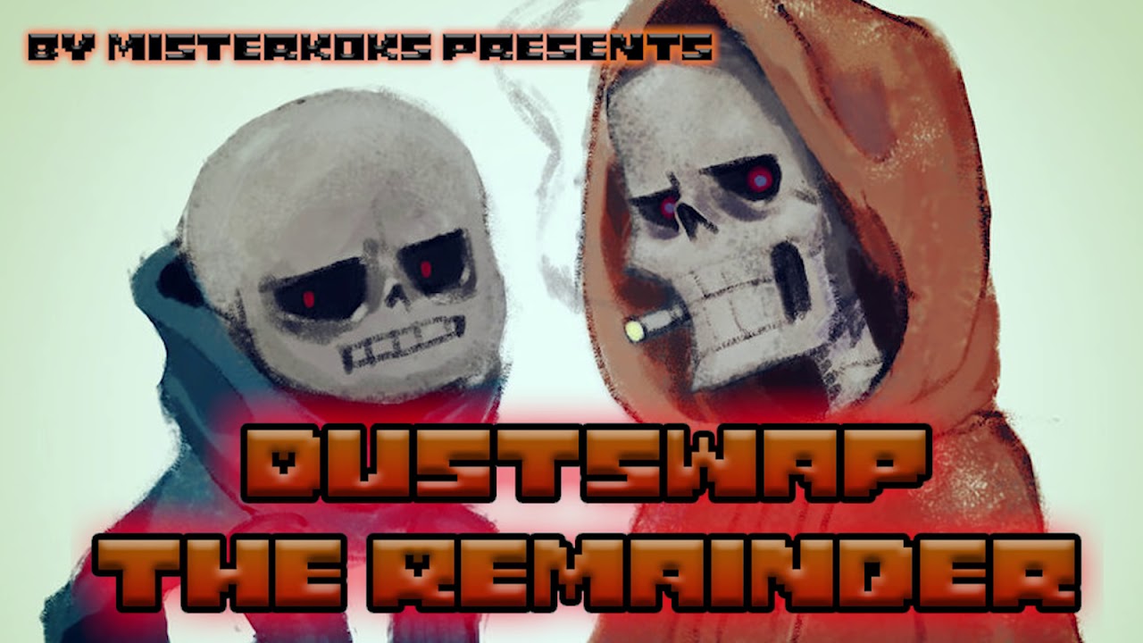[DustSwap AU] - The Remainder (Collab with Savour) - YouTube