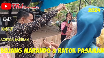BUJANG MARANDO ~ RATOK PASAMAN ~ ACHYKA BADRIAH || DENDANG MINANG REMIX NONSTOP ORGEN TUNGGAL || TRJ