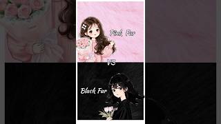 Pink Fur 💖VS Black Fur🖤 #shorts
