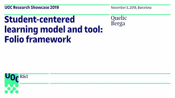 Student-centered learning model and tool: Folio framework. Quelic Berga | UOC