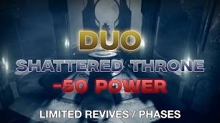*DUO* The Shattered Throne -50 POWER UNDERLIGHT | LIMITED PHASES/REVIVES