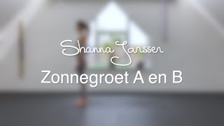 Zonnegroet A en B met Shanna Janssen