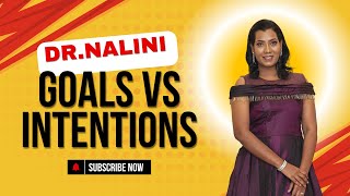 Goals vs Intentions - You need to know this to begin your transformation journey