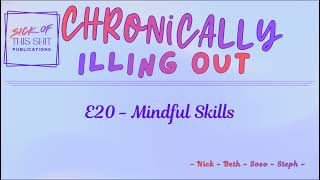 Chronically Illing Out, E20 - Mindful Skills