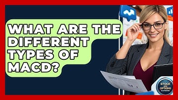What Are The Different Types Of MACD? - Stock and Options Playbook