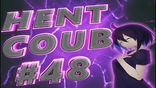 🔥| HENT COUB#48 |Anime|Mashup|Game|Music|COUB🔥