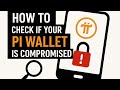 Stop Scammers! How to check if your Pi Wallet is Compromised | Secure your Pi Coins before it's late