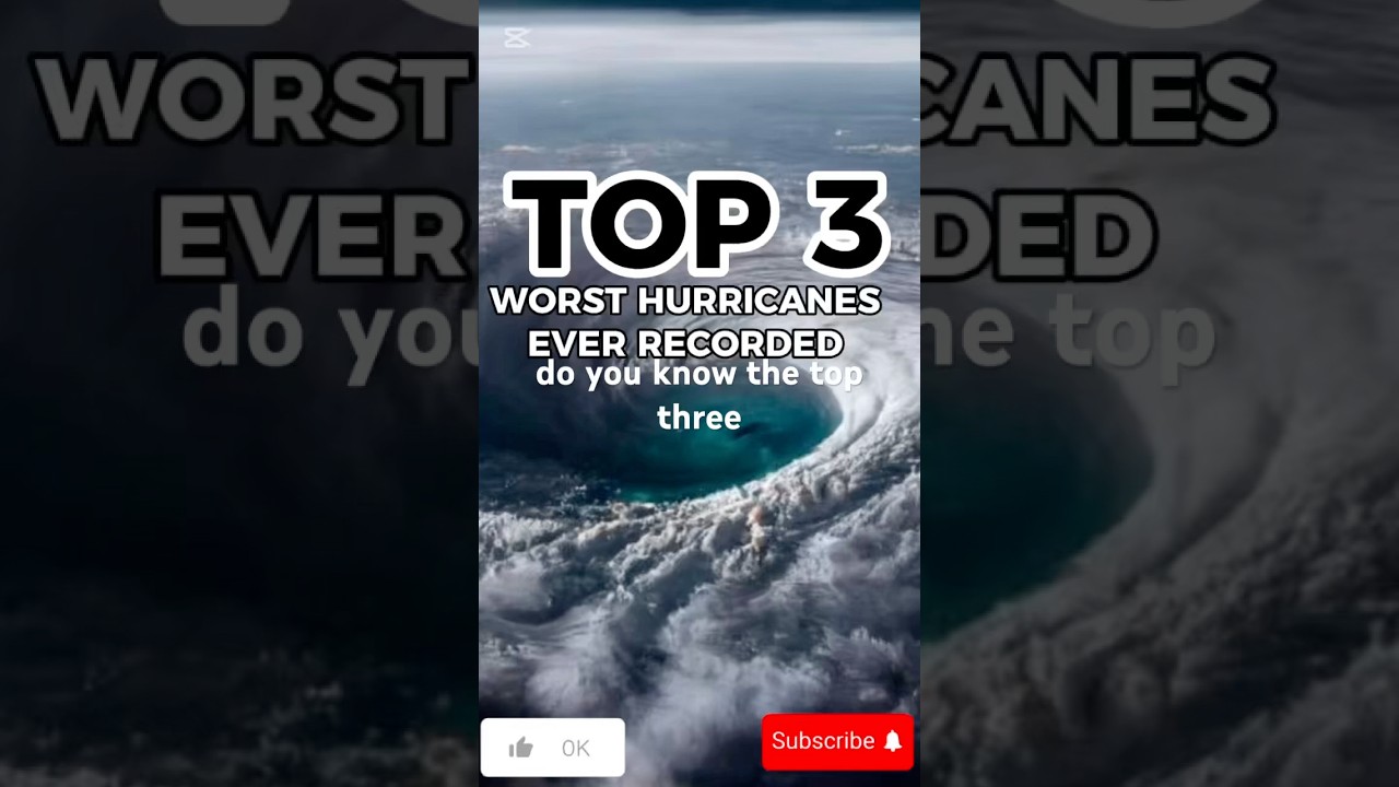 Top 3 Worst Hurricanes Ever Recorded 🌪️