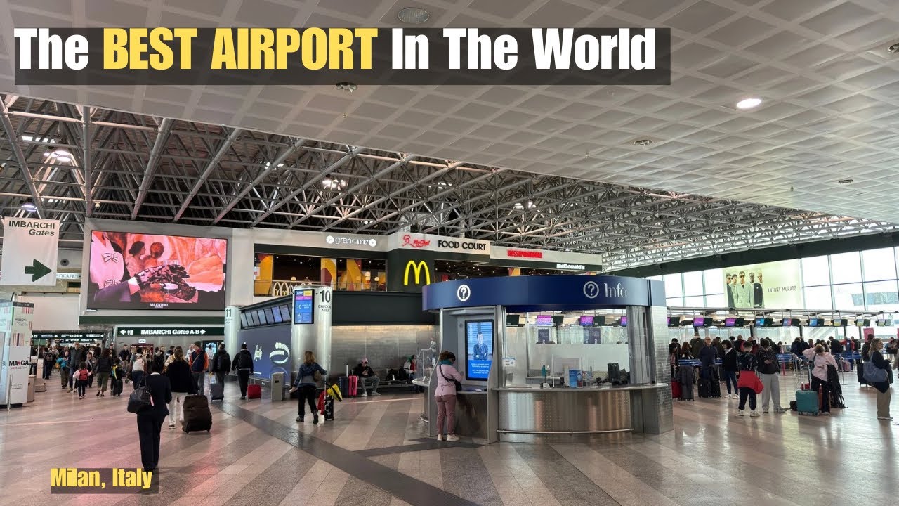 Milan Malpensa Airport MILAN ITALY | The Best Airport In The World?