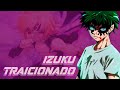 Que hubiera pasado si Izuku era traicionado y la reencarnación de Meliodas // Parte 1