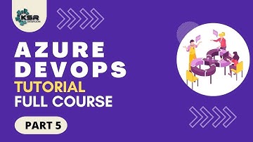 Azure-DevOps Part – 5 I KSR Datavizion
