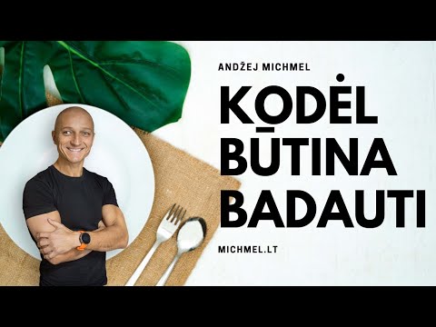 Kodėl būtina badauti.