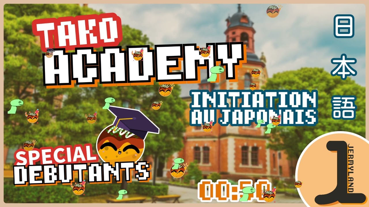 Tako Academy Session #16 - Initiation au japonais pour grands débutants !