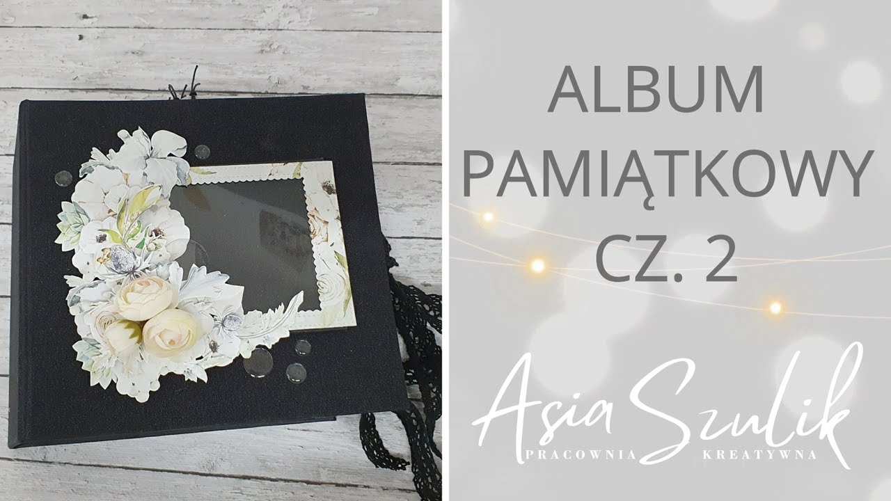 Album pamiątkowy cz. 2. Prezentacja. SCRAPBOOKING. 13 ARTS. - YouTube