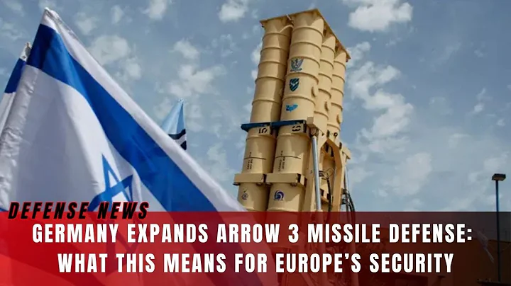 Germany Expands Arrow 3 Missile Defense: What This Means for Europe’s Security
