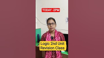 LOGIC UNIT 2 || COMPLETE REVISION || CHSE ARTS 12TH BOARDS EXAM #12tharts #bidyasagarclasses