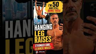 The Core Exercise I Still Use at 50 | Hanging Leg Raises for Strength & Aesthetics