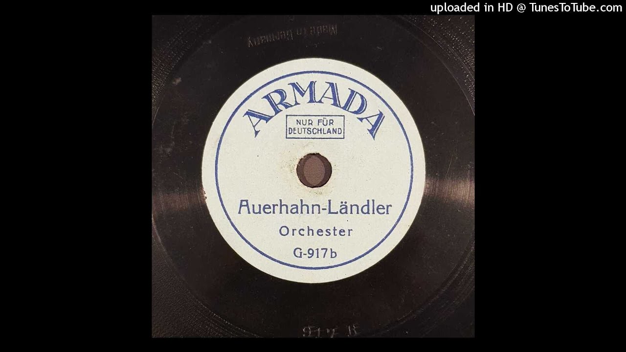 Auerhahn Ländler - Orchester - 15cm Armada Record - 1925 Auerhahn Ländler - Orchester - 15cm Armada Record - 1925
