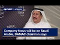 Company focus will be on Saudi Arabia, DAMAC chairman says