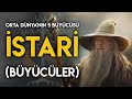 Istari (BÜYÜCÜLER) Orta Dünya'nın 5 Büyücüsü Kimdir? | Yüzüklerin Efendisi - Orta Dünya