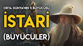 Istari Büyücüler Orta Dünyanın 5 Büyücüsü Kimdir? Yüzüklerin Efendisi - Orta Dünya