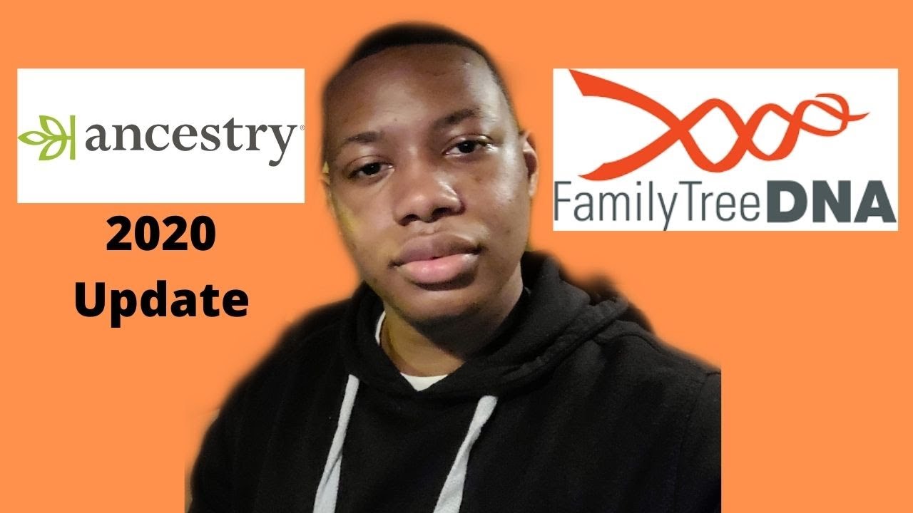 Ancestry and Family Tree DNA Updated Results 2020 YouTube
