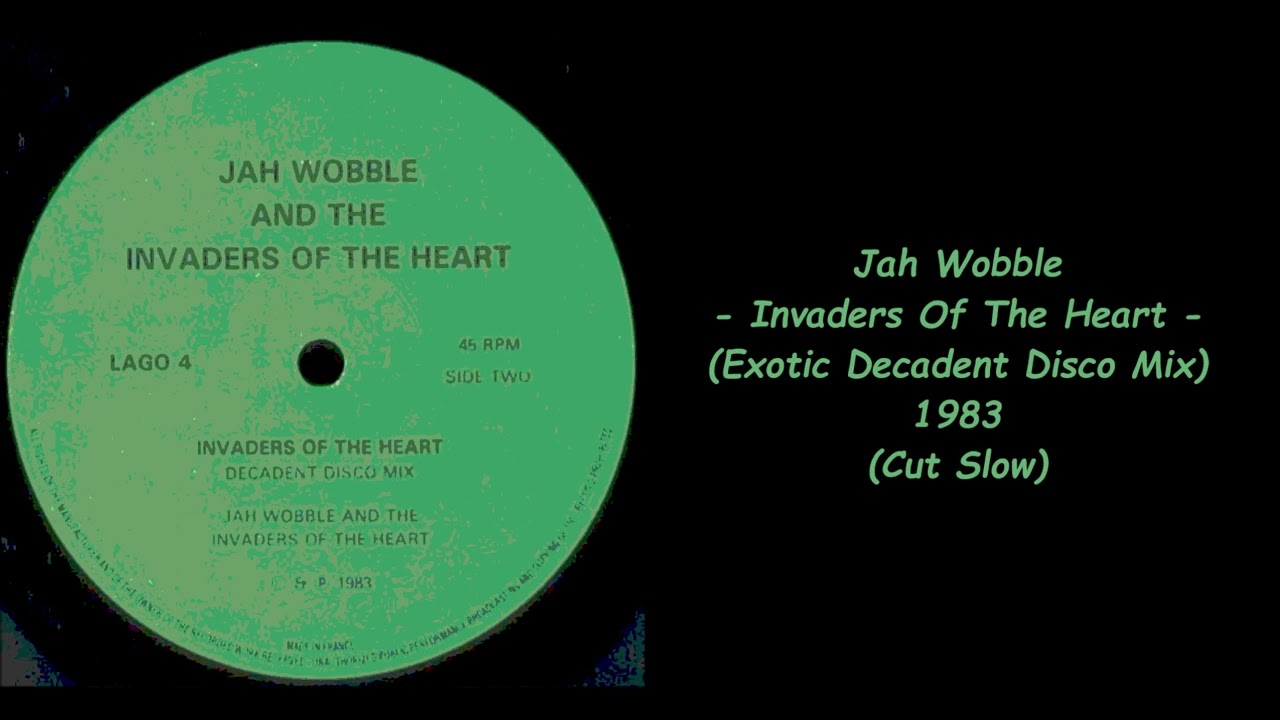 Jah Wobble - Invaders Of The Heart (Exotic Decadent Disco Mix
