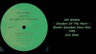 Jah Wobble - Invaders Of The Heart (Exotic Decadent Disco Mix