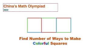 2022 China s Math Olympiad - Ways to Make Colorful Squares