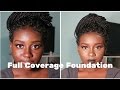 Full Coverage Foundation Routine For Dark Skin