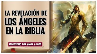 La Revelación de los Ángeles en la Biblia ⚔