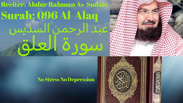 Surah Al Alaq سورة العلق  Abdur Rahman As Sudais عبدالرحمن السديس